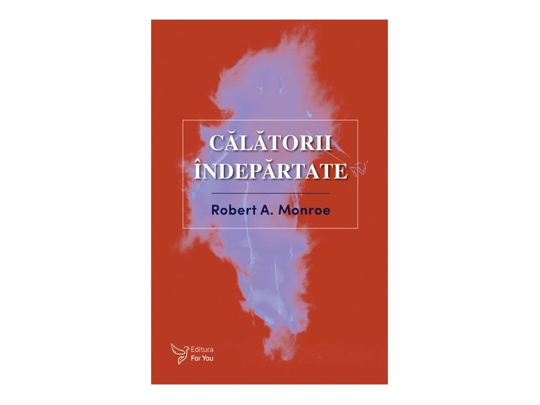 Robert Monroe — Călătorii îndepărtate