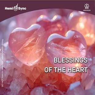 Blessings of the Heart