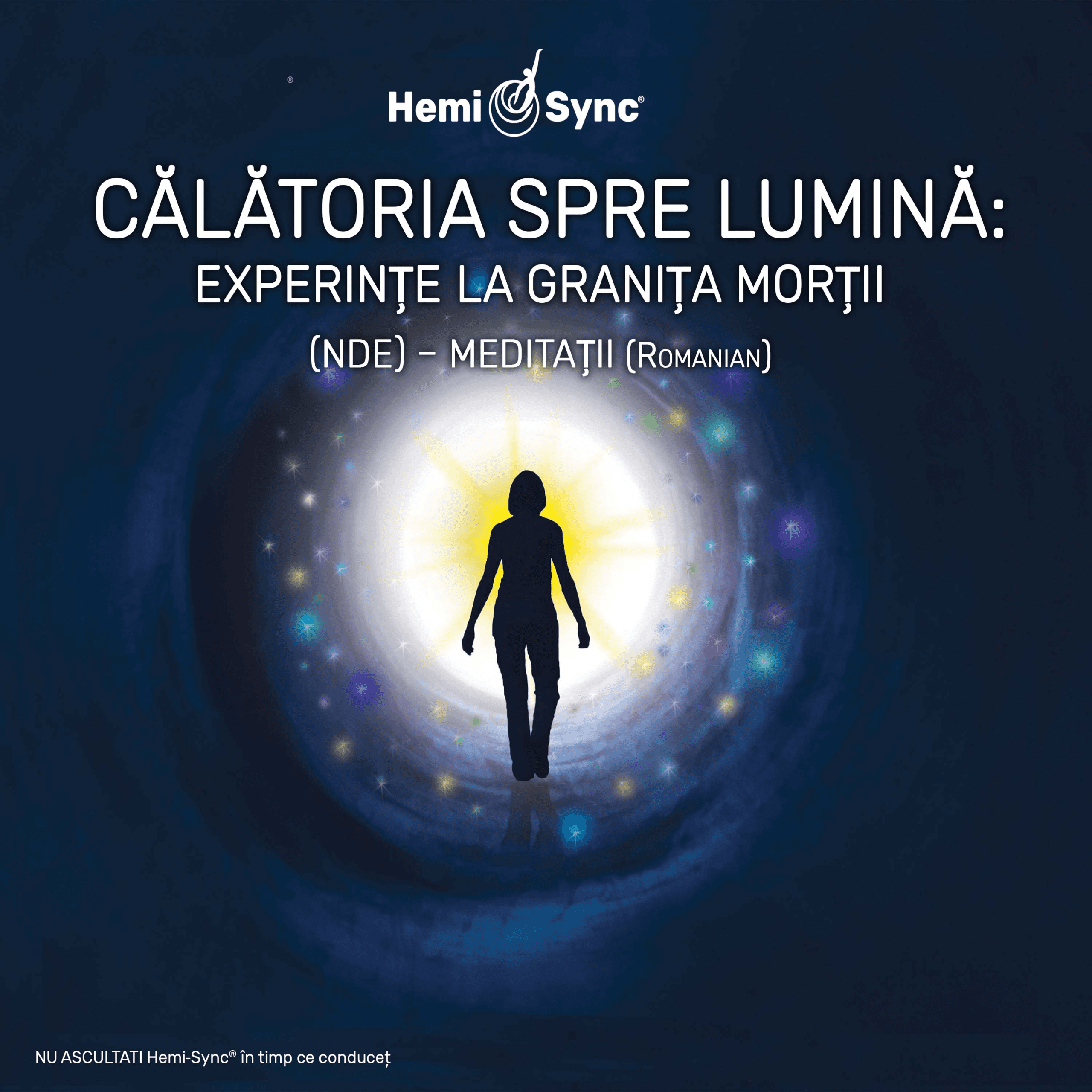 Călătoria spre Lumină: Experințe la granița morții (NDE) – Meditații (Into the Light: NDE Meditations Romanian)