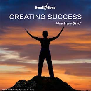 Creating Success with Hemi-Sync®