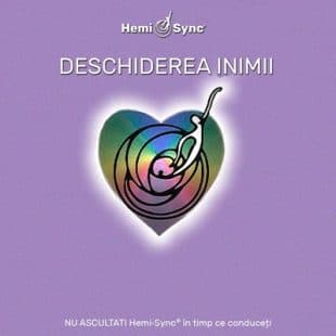 Deschiderea inimii® (Opening the Heart – Romanian)