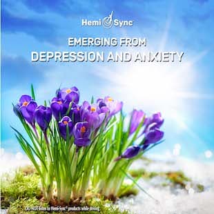 Emerging from Depression and Anxiety