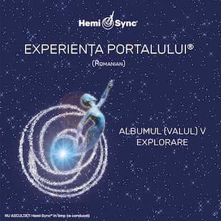 Experiența Portalului Albumul (Valul) V – Explorare (GE Wave V Exploring – Romanian)