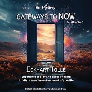 Gateways to NOW with Hemi-Sync®