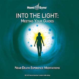 Into the Light: Meeting Your Guides