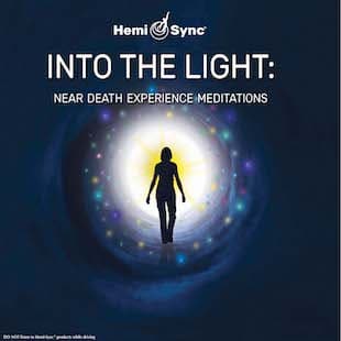 Into the Light: Near-Death Experience Meditations