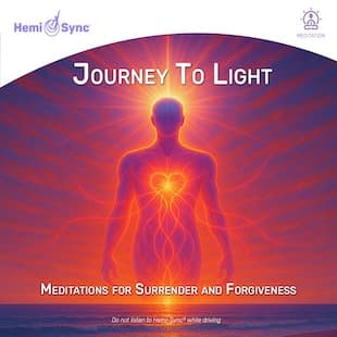 Journey to Light: Meditations for Surrender and Forgiveness