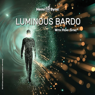 Luminous Bardo with Hemi-Sync®