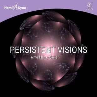 Persistent Visions with Hemi-Sync®