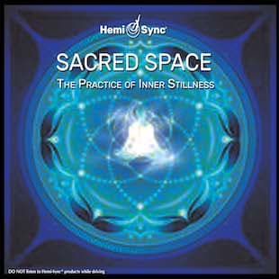 Sacred Space: The Practice of Inner Stillness
