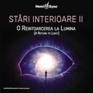 Stări interioare II: O reîntoarcere la lumină (Inner States II – Romanian)