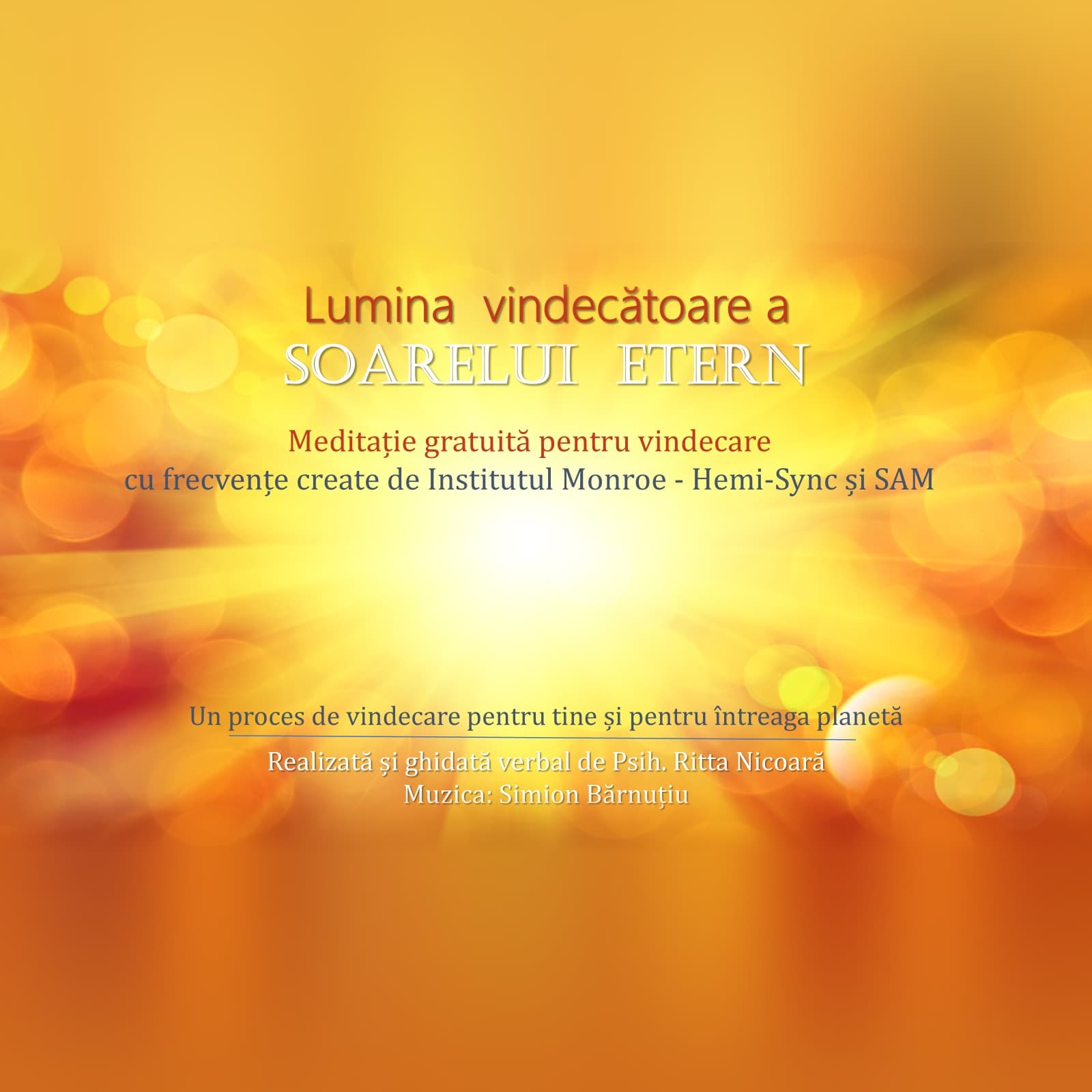 Lumina vindecătoare a Soarelui Etern