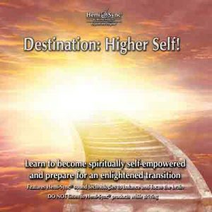 Destination: Higher Self!