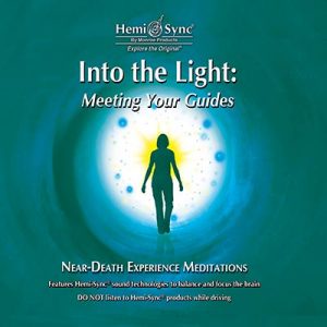 Into the Light: Meeting Your Guides