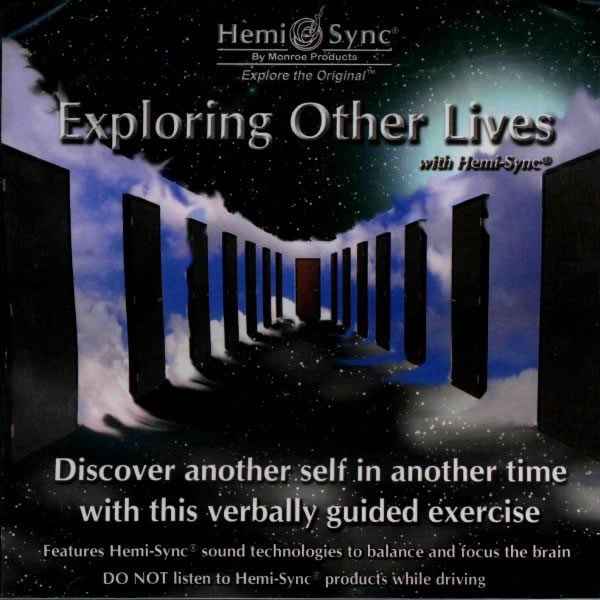 Exploring Other Lives with Hemi-Sync®