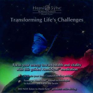 Transforming Life’s Challenges